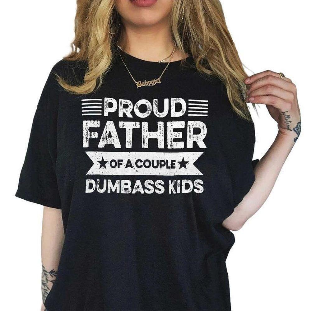 Proud Father Of A Few Dumbass Kids 2 Vuitino Merch